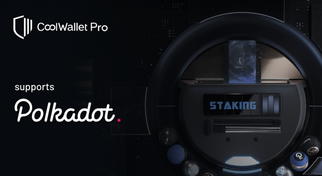 CoolWallet Pro, a Polkadot hardware wallet for cold storage and staking